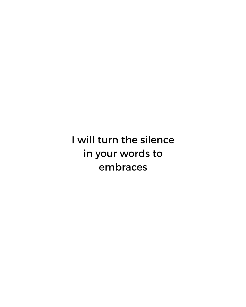 
English translation of verse from Resistance by Zein Sourany: I will turn the silence in your words into an embrace